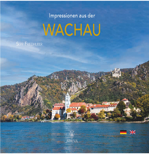 Impressionen aus der Wachau - Sepp Friedhuber