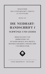 Die Neidhart-Handschrift f. Schwänke und Lieder - 