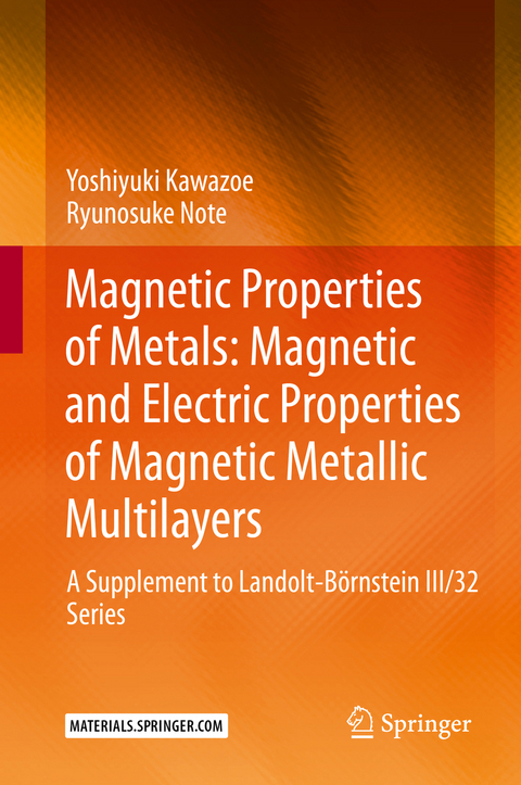 Magnetic Properties of Metals: Magnetic and Electric Properties of Magnetic Metallic Multilayers - Yoshiyuki Kawazoe, Ryunosuke Note