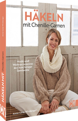 Häkeln mit Chenille-Garnen - Anna-Lena Wirzberger