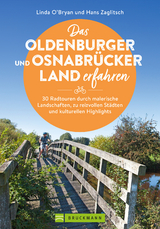 Das Oldenburger und Osnabrücker Land erfahren - Hans Zaglitsch, Linda O'Bryan
