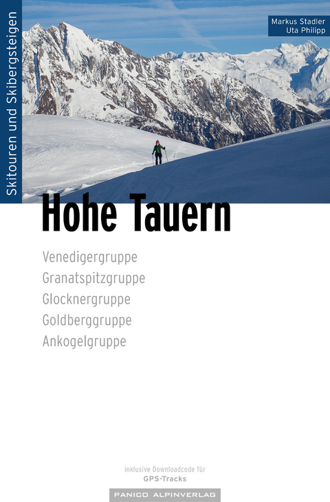 Skitourenführer Hohe Tauern - Markus Stadler, Uta Philipp