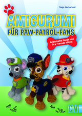 Amigurumi für Paw-Patrol-Fans - Sonja Herberhold