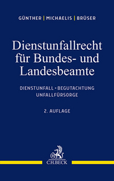 Dienstunfallrecht für Bundes- und Landesbeamte - Günther, Jörg-Michael; Michaelis, Lars Oliver; Brüser, Jörg