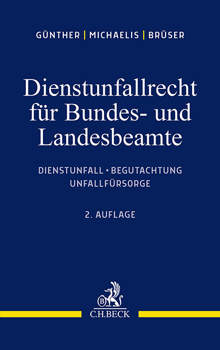Dienstunfallrecht für Bundes- und Landesbeamte - Jörg-Michael Günther, Lars Oliver Michaelis, Jörg Brüser