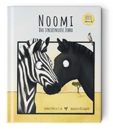 Noomi, das streifenlose Zebra - Sandra Hohenstein