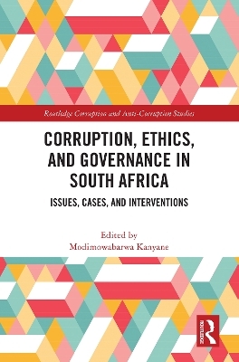 Corruption, Ethics, and Governance in South Africa - 
