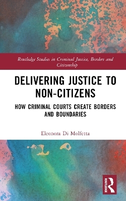 Delivering Justice to Non-Citizens - Eleonora Di Molfetta
