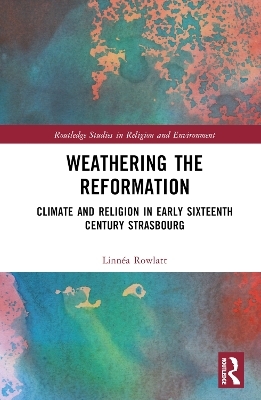 Weathering the Reformation - Linnéa Rowlatt