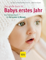 Das große Buch für Babys erstes Jahr -  Dr. med. Stephan Heinrich Nolte,  Annette Nolden