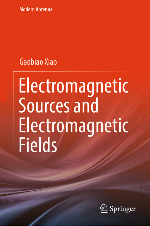 Electromagnetic Sources and Electromagnetic Fields - Gaobiao Xiao