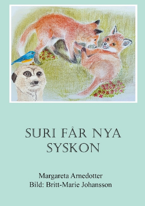 Suri fÃ¥r nya syskon - Margareta Arnedotter