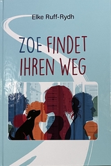 ZOE FINDET IHREN WEG - Elke Ruff-Rydh