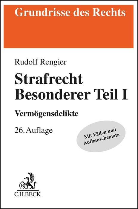 Strafrecht Besonderer Teil I - Rudolf Rengier