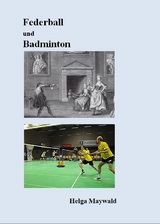 Federball und Badminton - Helga Maywald