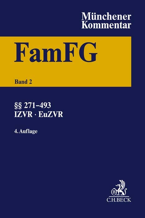 Münchener Kommentar zum FamFG Band 2: §§ 271-493, Internationales und Europäisches Zivilverfahrensrecht in Familiensachen - 