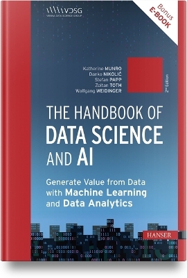 The Handbook of Data Science and AI - Stefan Papp, Wolfgang Weidinger, Katherine Munro, Annalisa Cadonna, Georg Langs