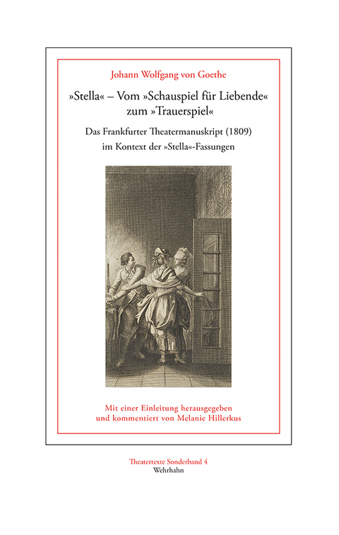 »Stella« – Vom »Schauspiel für Liebende« zum »Trauerspiel« - Johann Wolfgang von Goethe, Melanie Hillerkus