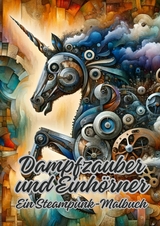 Dampfzauber und Einhörner - Diana Kluge