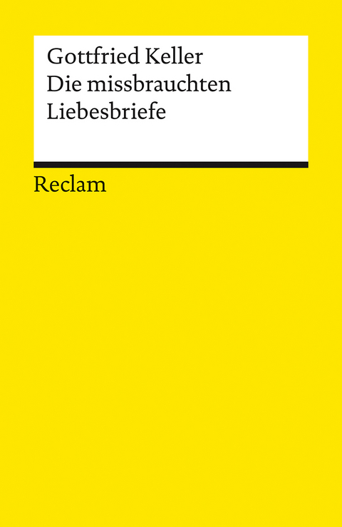 Die missbrauchten Liebesbriefe - Gottfried Keller