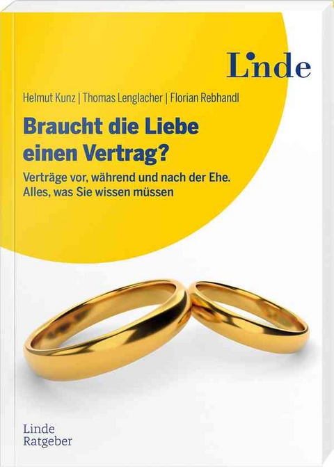 Braucht die Liebe einen Vertrag? - Helmut Kunz, Thomas Lenglacher, Florian Rebhandl