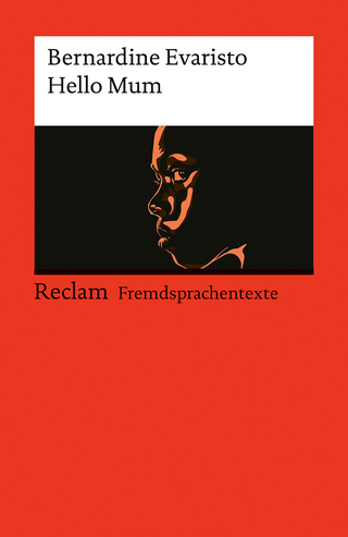 Hello Mum. Englischer Text mit deutschen Worterklärungen. Niveau B1 (GER) - Bernardine Evaristo; Andreas Gaile