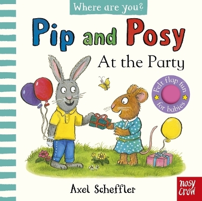 Pip and Posy, Where Are You? At the Party (A Felt Flaps Book) - 