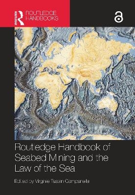 Routledge Handbook of Seabed Mining and the Law of the Sea - 