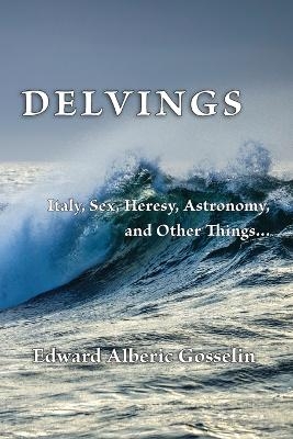 Delvings - Edward Alberic Gosselin