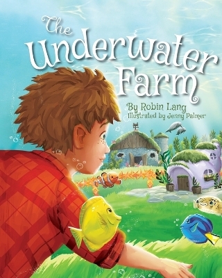 The Underwater Farm - Robin Lang