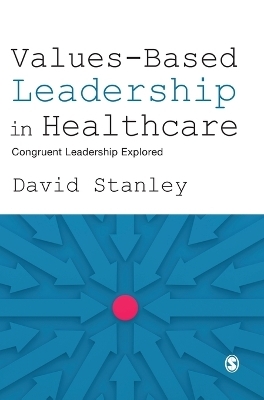 Values-Based Leadership in Healthcare - David Stanley