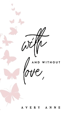 With and Without Love - Avery Anne