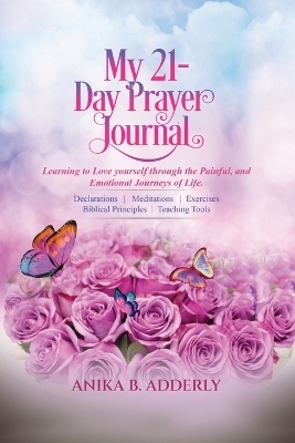 My 21-Day Prayer Journal - Anika B Adderly