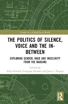 The Politics of Silence, Voice and the In-Between - 