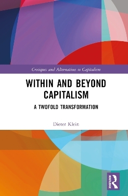 Within and Beyond Capitalism - Dieter Klein