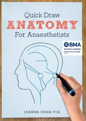 Quick Draw Anatomy for Anaesthetists - Joanna Oram Fox