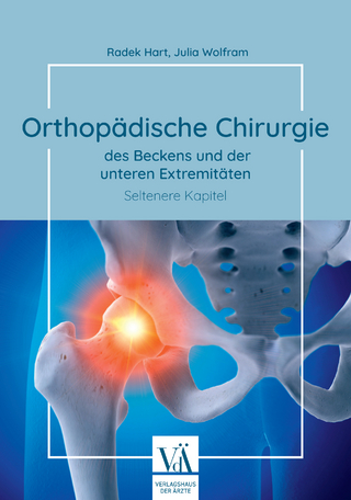 Orthopädische Chirurgie des Beckens und der unteren Extremitäten