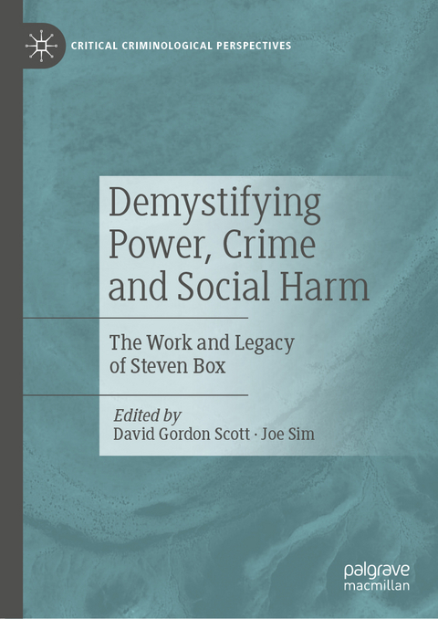 Demystifying Power, Crime and Social Harm - 