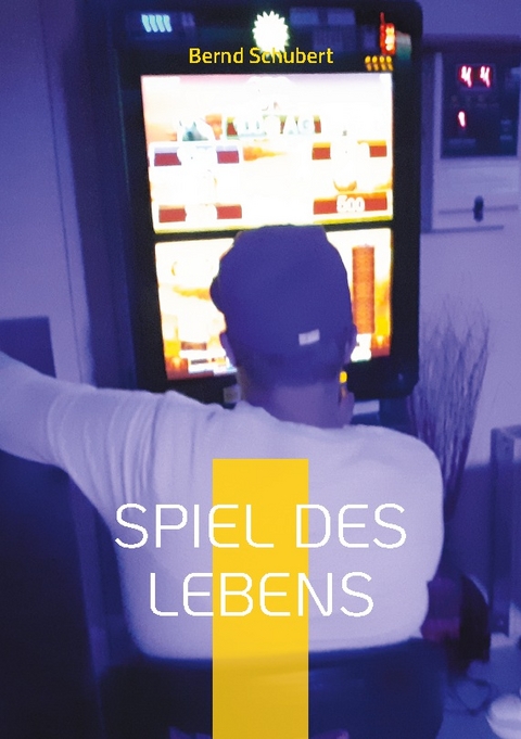 Spiel des Lebens - Bernd Schubert