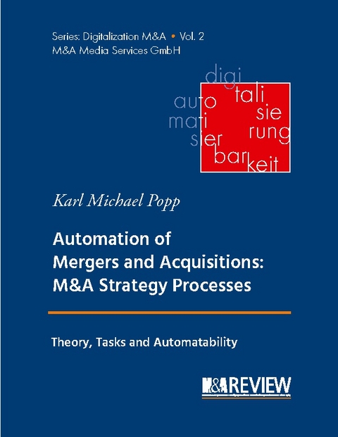 Automation of Mergers and Acquisitions - Karl Michael Popp