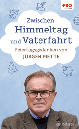 Zwischen Himmeltag und Vaterfahrt - Jürgen Mette