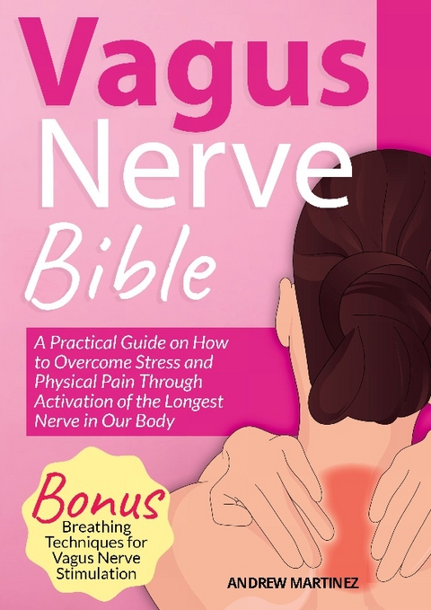 VAGUS NERVE BIBLE 2 in 1 - Andrew Martinez