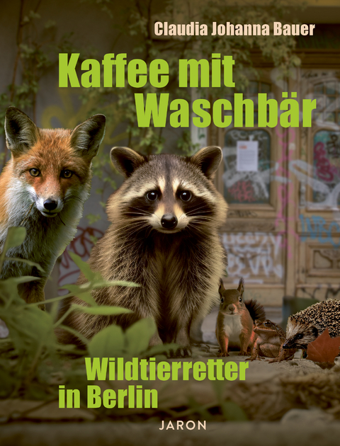 Kaffee mit Waschbär - Claudia Johanna Bauer