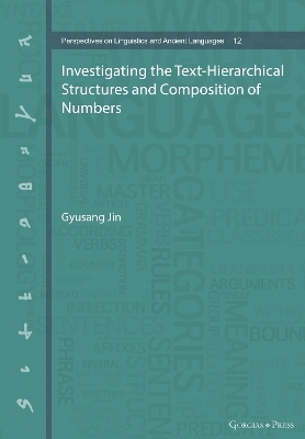Investigating the Text-Hierarchical Structures and Composition of Numbers - Gyusang Jin