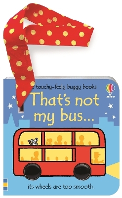 That's not my bus... buggy book - Fiona Watt