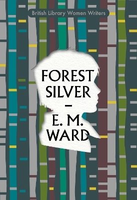 Forest Silver - E M Ward