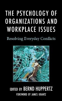 The Psychology of Organizations and Workplace Issues - 