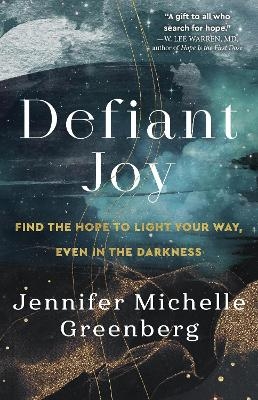 Defiant Joy - Jennifer Michelle Greenberg