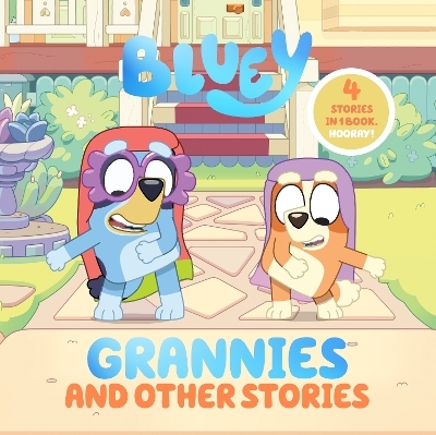 Bluey: Grannies and Other Stories -  Penguin Young Readers Licenses