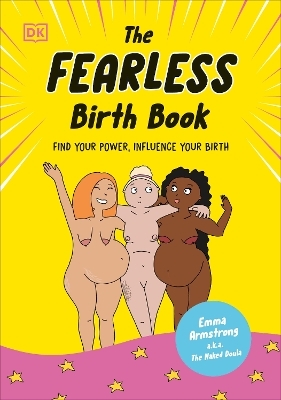 The Fearless Birth Book (The Naked Doula) - Emma Armstrong